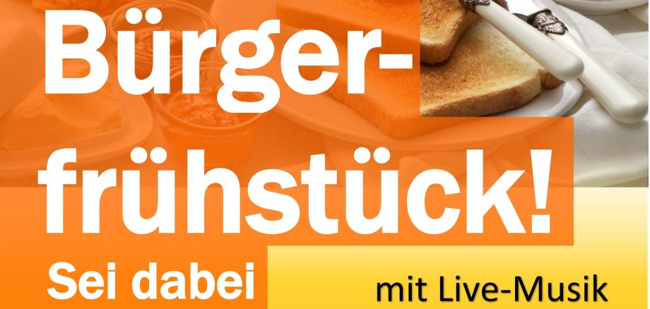 hier sehen Sie das Plakat des Bürgerfrühstücks